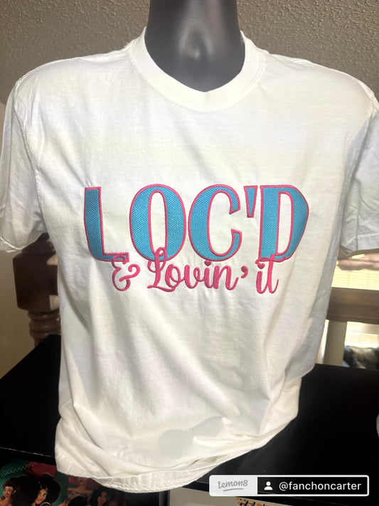 LOC’D & LOVIN’ IT